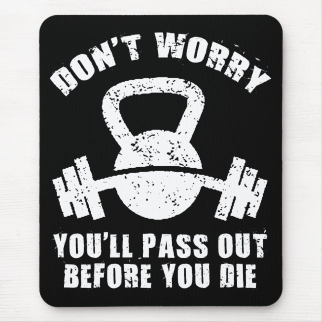 Mousepad Humor de WOD - Sai Antes De Morrer. Malhação engra (Frente)