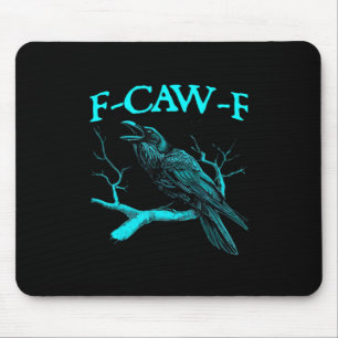 Mousepad Humor Engraçado de Corvo Gótico F-Caw-F