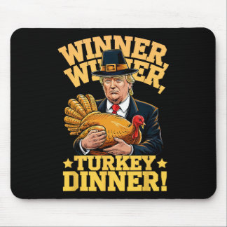 Mousepad Humor Funny Trump Winner Winner Turkey Dinner Than
