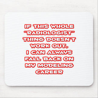Mousepad Humor radiologista... Carreira de modelagem