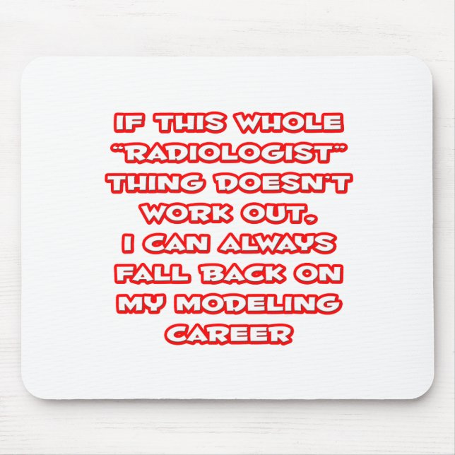 Mousepad Humor radiologista... Carreira de modelagem (Frente)