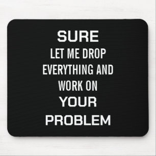 Mousepad Humor Sarcástico de Escritório Claro, Deixe-me Lar