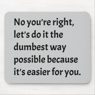 Mousepad Humor Sarcástico engraçado