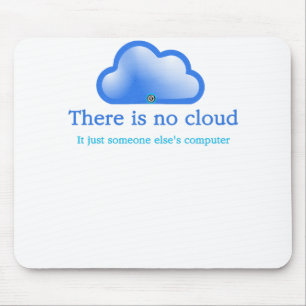 Mousepad Humor Técnico Divertido Não Existe Nuvem É Computa