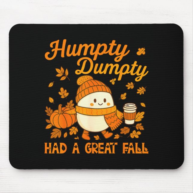 Mousepad Humpty Dumpty Had A Great Fall Autumn Funny Men Wo (Frente)