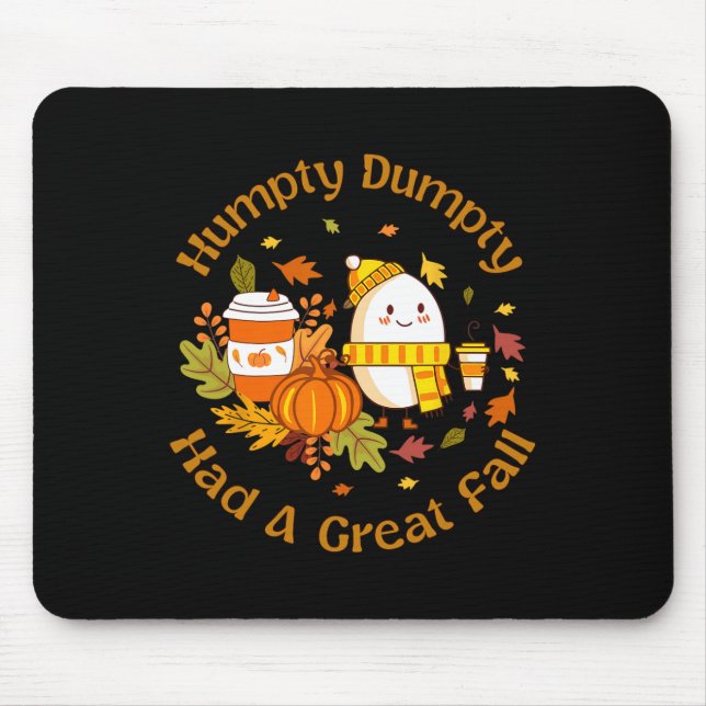 Mousepad Humpty Dumpty Teve Uma Queda De Excelente Engraçad (Frente)