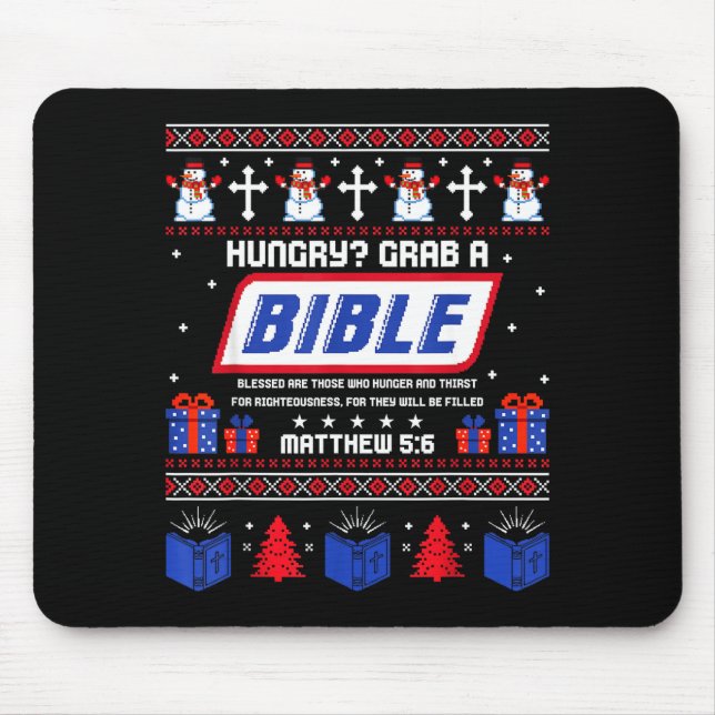 Mousepad Hungry_ Grab A Bible Matthew 5_6 Christian Xmas Ug (Frente)