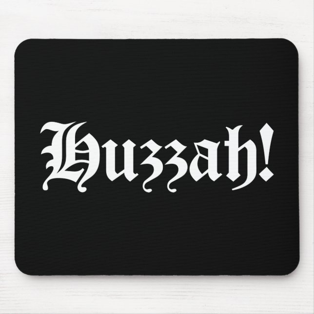 Mousepad Huzzah! {Tipografia medieval} (Frente)