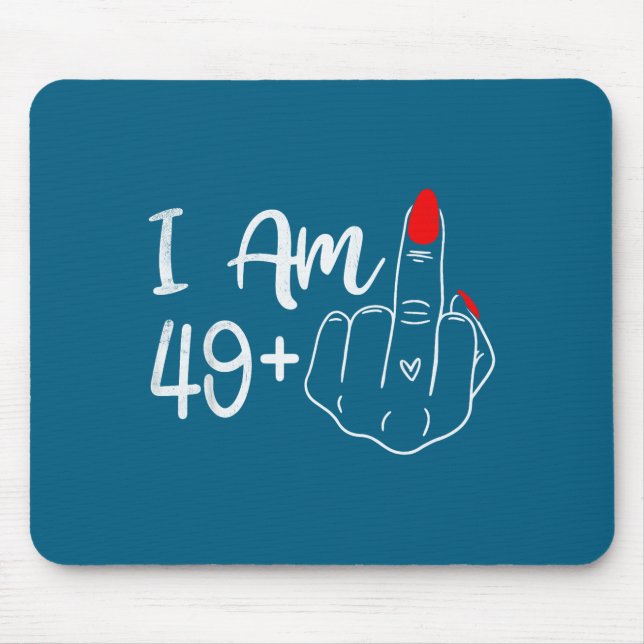 Mousepad I Am 49 Plus 1 Middle Finger Funny 50th Birthday W (Frente)