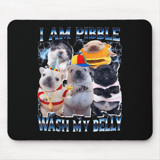 Mousepad I Am Bble Wash My Belly Bble Meme Funny Dog Brainr (Frente)