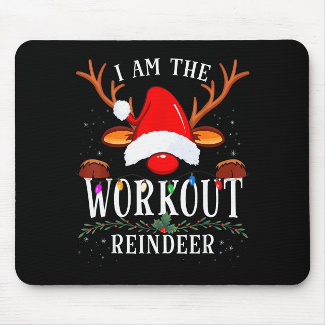 Mousepad I Am The Workout Reindeer Christmas Family  (Frente)