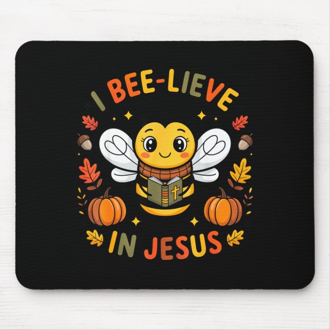 Mousepad I Bee-lieve In Jesus Fall Christian Thanksgiving S (Frente)
