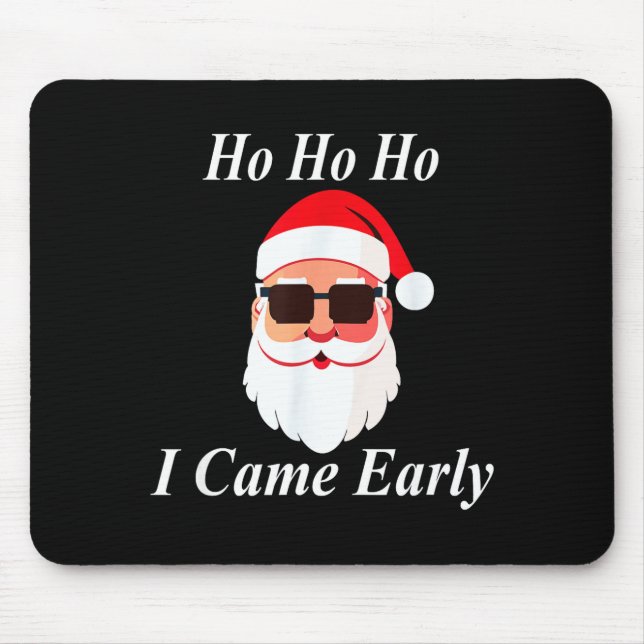 Mousepad I Came Early Ho Christmas Funny Naughty Dirty Raun (Frente)