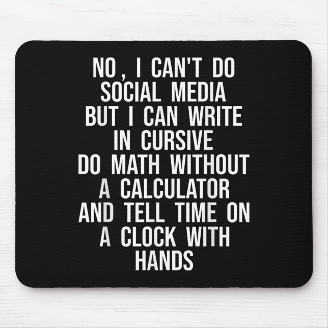 Mousepad I Can’t Do Social Media But I Can Write In Cursive (Frente)