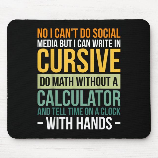 Mousepad I Can't Do Social Media But I Can Write In Cursive (Frente)