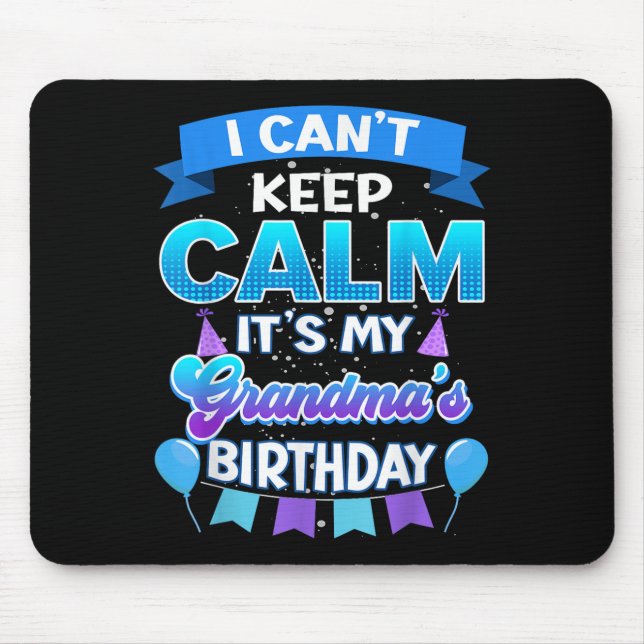 Mousepad I Cant Keep Calm Its My Grandma Birthday Shirt Bda (Frente)