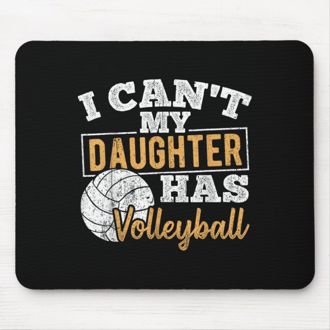 Mousepad I Cant My Daughter Has Volleyball - Netball Traini (Frente)