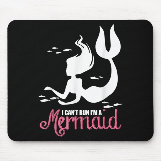 Mousepad I Can't Run I'm A Mermaid  (Frente)