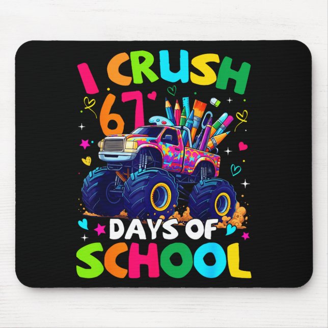 Mousepad I Crush 67 Days Of School Monster Truck Meme Slang (Frente)