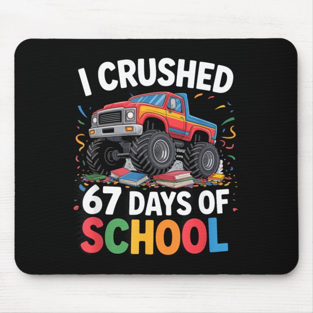 Mousepad I Crushed 67 Days Of School  (Frente)