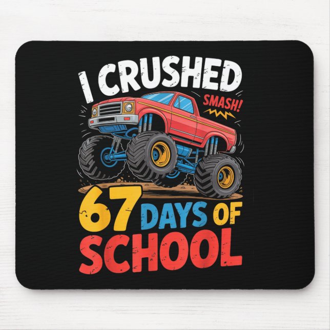Mousepad I Crushed 67 Days Of School Shirts Truck Students  (Frente)