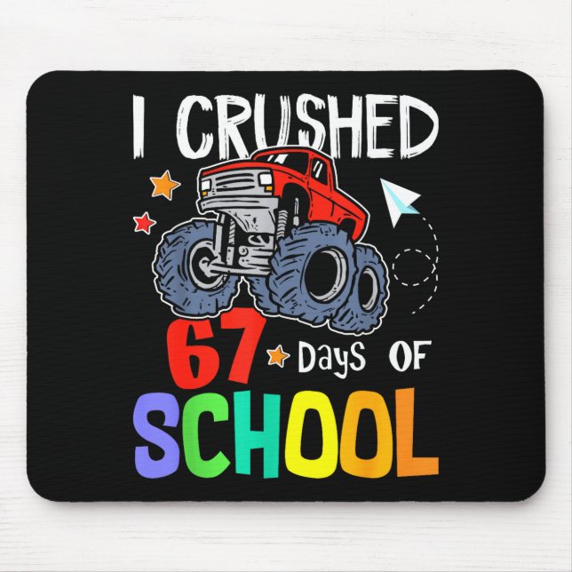 Mousepad I Crushed 67th Day Of School Monster Truck 67 Days (Frente)