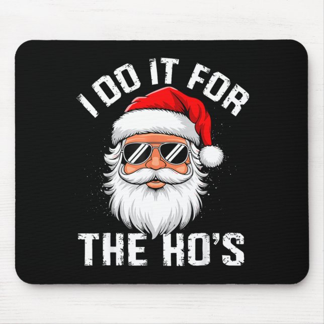 Mousepad I Do It For The Hos Funny Inappropriate Christmas  (Frente)