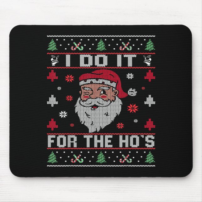 Mousepad I Do It For The Ho's, Rude Offensive Christmas San (Frente)