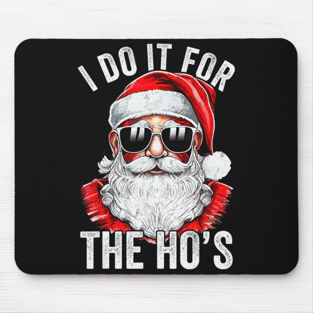 Mousepad I Do It For The Santa Ugly Christmas Sweater  (Frente)
