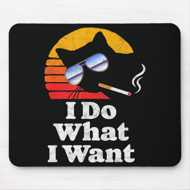 Mousepad I Do What Want Cool Funny Cat &amp; Retro Sungles  (Frente)
