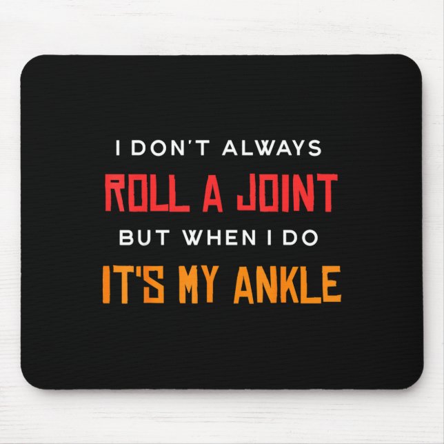Mousepad I Don't Always Roll A Joint But When I Do It's My  (Frente)