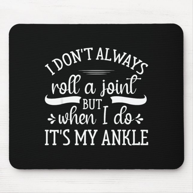 Mousepad I Don't Always Roll A Joint But When I Do, It's My (Frente)