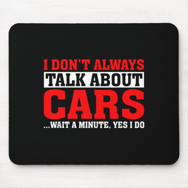 Mousepad I Don't Always Talk About - Funny Car Lover  (Frente)