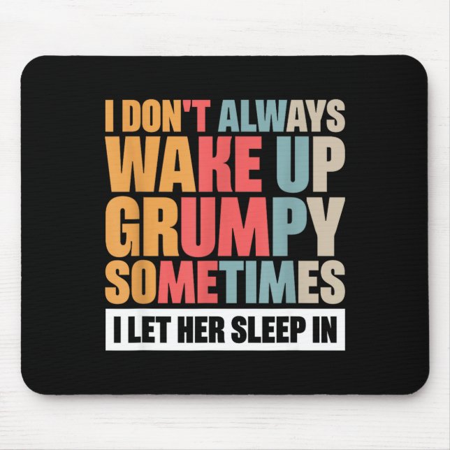 Mousepad I Don't Always Wake Up Mpy Sometimes I Let Her Sle (Frente)