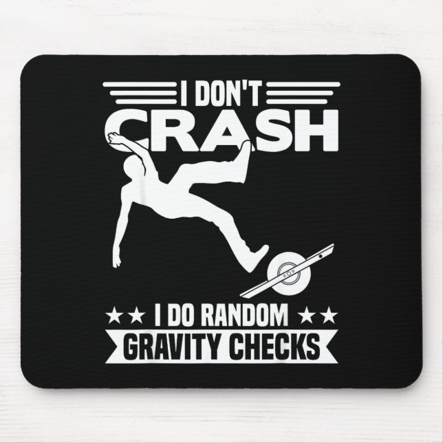 Mousepad I Don't Crash I Do Random Onewheel Gravity Checks  (Frente)