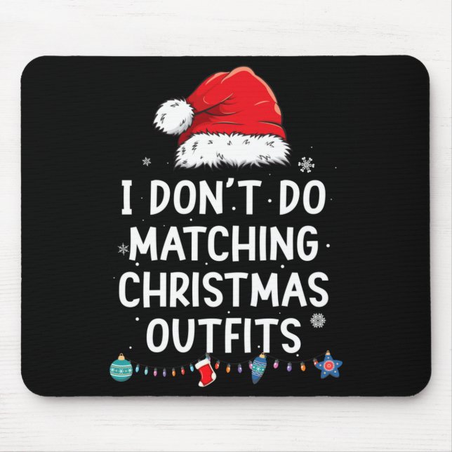 Mousepad I Don't Do Matching Christmas Outfits But I Do Xma (Frente)