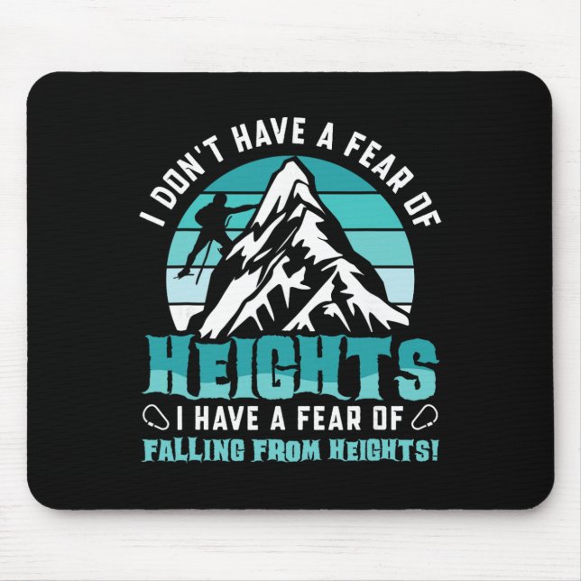Mousepad I Don't Have A Fear Of Heights - Bouldering Rock C (Frente)