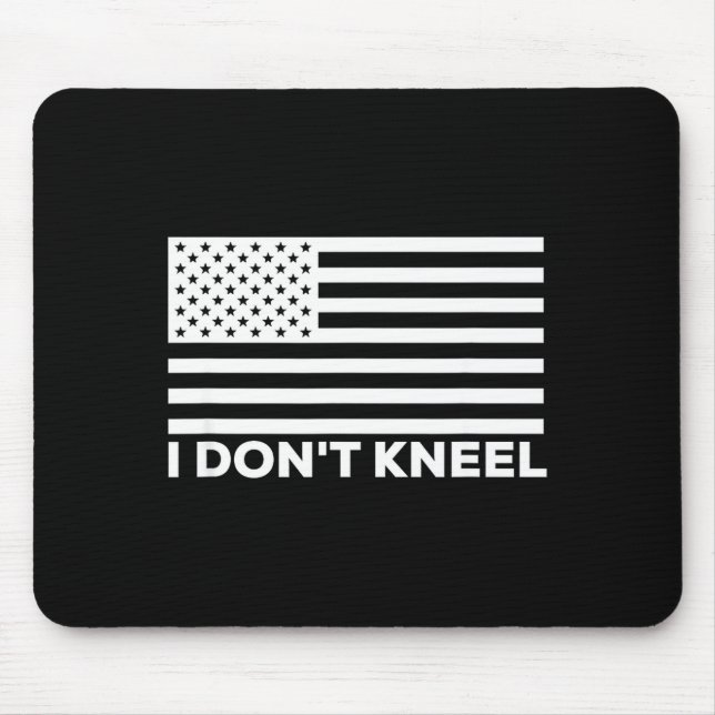 Mousepad I Don't Kneel  (Frente)