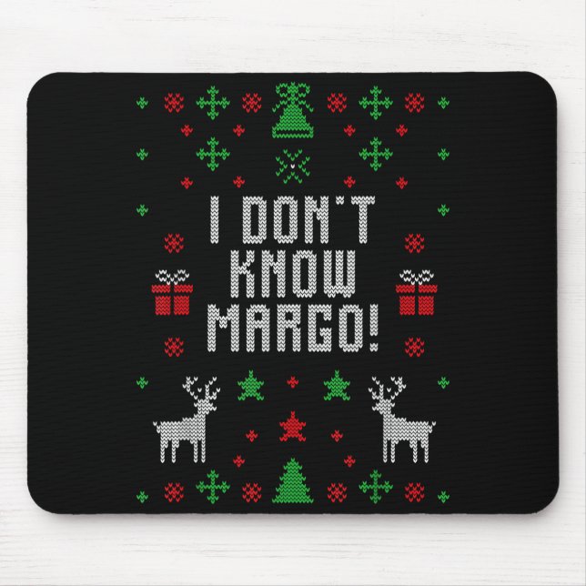 Mousepad I Don't Know-margo Ugly Sweater Funny Christmas Fo (Frente)