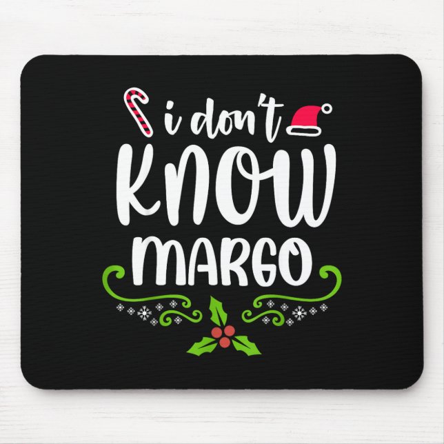 Mousepad I Don't Know-margo Ugly Sweater Funny Christmas Fo (Frente)
