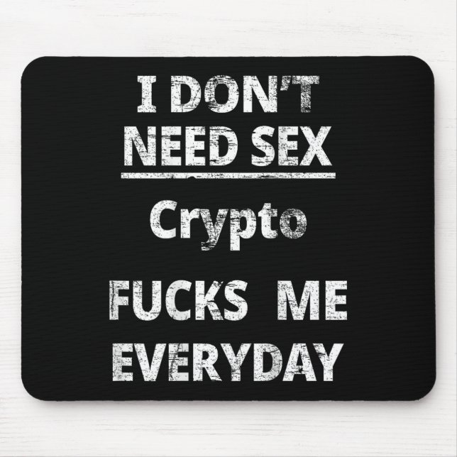 Mousepad I Don't Need Crypto Fors Me Everyday Funny Sarcasm (Frente)