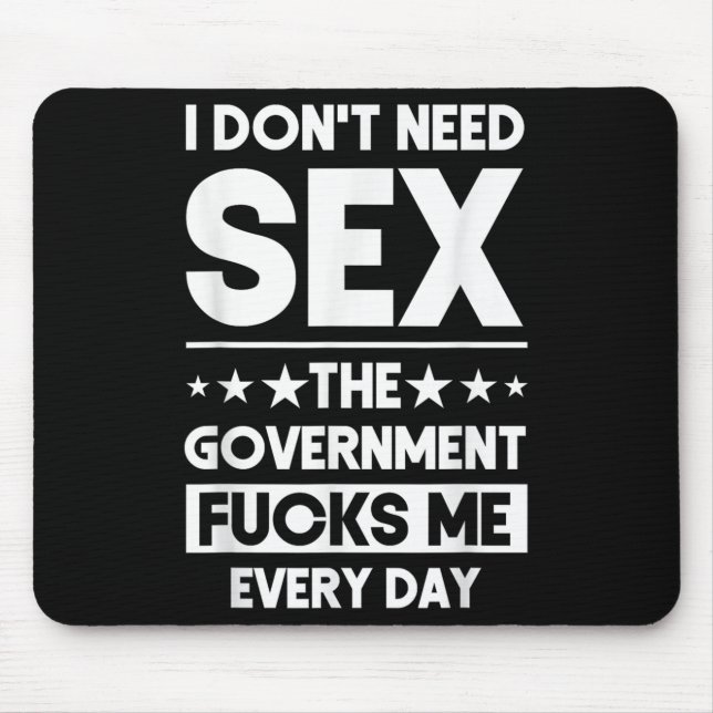 Mousepad I Don't Need The Government Fors Me Everyday Sarca (Frente)