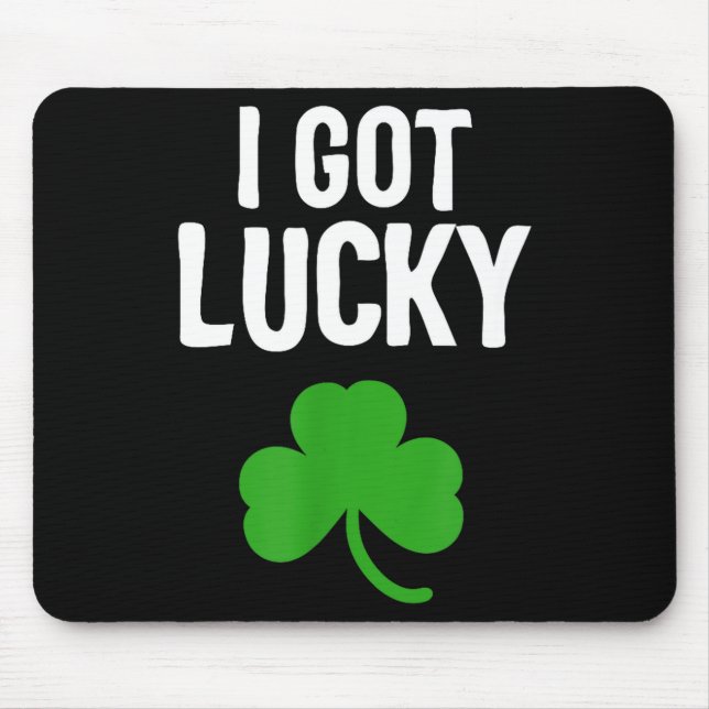 Mousepad I Got Lucky Dad St Patricks Day Pregnancy Announce (Frente)