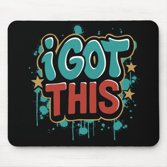 Mousepad I GOT THIS Graffiti Style Motivational Typography  (Frente)