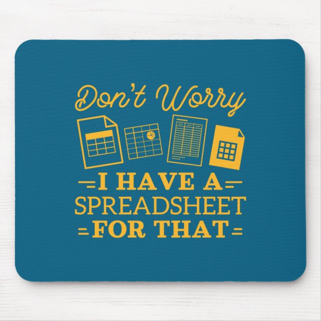 Mousepad I Have A Spreadsheet For That Funny Accountant  (Frente)