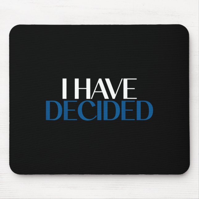 Mousepad I Have Decided Christian Baptism Faith  (Frente)