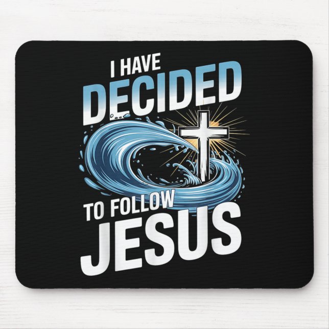 Mousepad I Have Decided To Follow Jesus Cross Water Wave Ba (Frente)