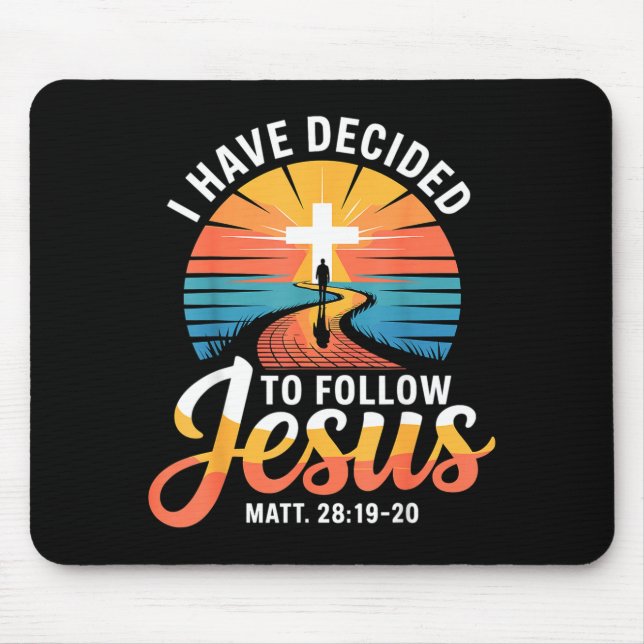 Mousepad I Have Decided To Follow Jesus Matthew 28-19-20  (Frente)