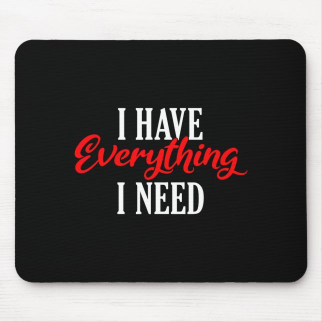 Mousepad I Have Everything I Need Valentine´s Day Love Coup (Frente)