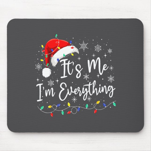 Mousepad I Have Everything I Want For Christmas I'm Everyth (Frente)
